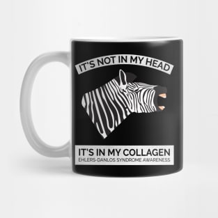 Ehlers Danlos Awareness It's Not In My Head Mug